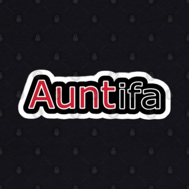 AUNTifa - Front by SubversiveWare